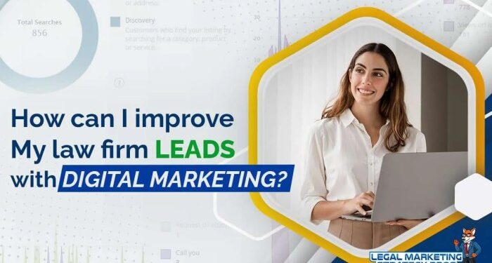 Improve Law Firm Leads From Google With 5 Actionable Steps