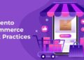 Best Practices for Magento Ecommerce Development in 2023