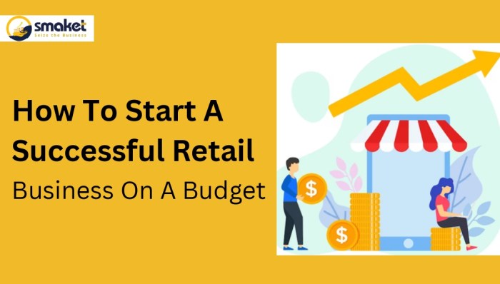 How To Start A Successful Retail Business On A Budget - Smaket
